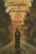 Cover of Shanghai shadows by Lois Ruby