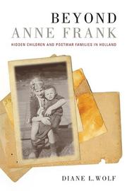 Cover of Beyond Anne Frank by Diane L. Wolf
