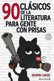 Front cover of 90 clásicos de la literatura para gente con prisas by Unknown