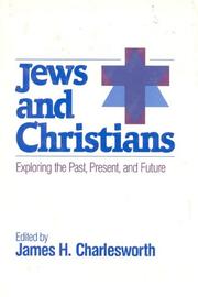 Cover of Jews and Christians: Exploring the Past, Present, and Future (Shared Ground Among Jews and Christians: A Series of Explorations, Vol. 1) by James H. Charlesworth