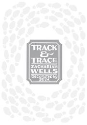 Cover of Track & trace by Zachariah Wells