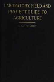 Front cover of Laboratory, field and project guide in elementary agriculture by Gustavus Adolphus Schmidt