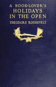 Front cover of A book-lover's holidays in the open by Theodore Roosevelt