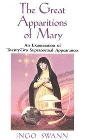 Front cover of The Great Apparitions of Mary by Ingo Swann