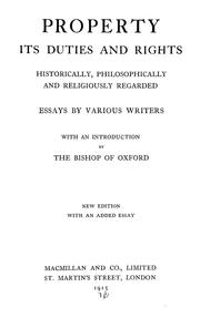 Cover of Property, its duties and rights, historically, philosophically and religiously regarded by Charles Gore M.A.