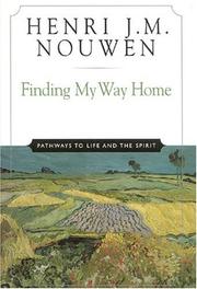 Front cover of Finding my way home by Henri J. M. Nouwen