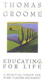 Cover of Educating for life by Thomas H. Groome