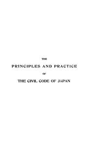 Cover of The principles and practice of the Civil code of Japan by J. E. De Becker
