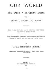 Front cover of Our world, the earth a revolving engine with a central propelling power by Maria Remington Hemiup