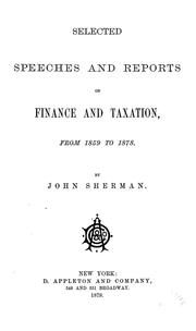 Front cover of Selected speeches and reports on finance and taxation, from 1859 to 1878 by John Sherman