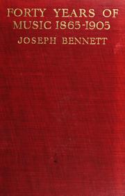 Front cover of Forty years of music, 1865-1905 by Joseph Bennett