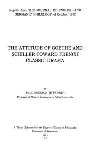 Front cover of The attitude of Goethe and Schiller toward French classic drama by Paul Emerson Titsworth