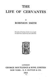 Front cover of The life of Cervantes by Robinson Smith