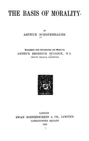 Cover of The basic of morality by Arthur Schopenhauer