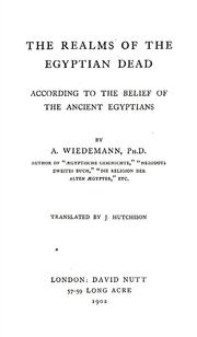 Cover of The realms of the Egyptian dead, according to the belief of the ancient Egyptians by Alfred Wiedemann