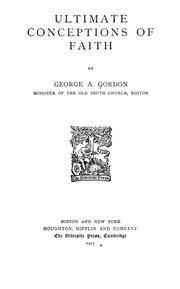Front cover of Ultimate conceptions of faith by George Angier Gordon