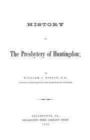 Front cover of History of the Presbytery of Huntingdon by William J. Gibson