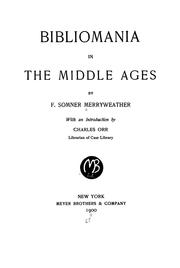 Front cover of Bibliomania in the Middle Ages by James Compton Merryweather