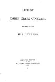Front cover of Life of Joseph Green Cogswell as sketched in his letters by Joseph Green Cogswell
