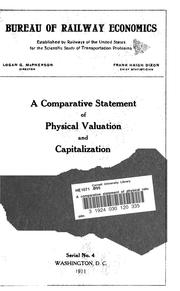 Front cover of A comparative statement of physical valuation and capitalization by Association of American Railroads. Bureau of Railway Economics.