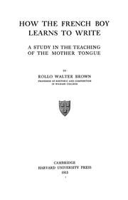 Front cover of How the French boy learns to write by Rollo Walter Brown