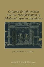 Cover of Original Enlightenment and the Transformation of Medieval Japanese Buddhism (Studies in East Asian Buddhism) by Jacqueline I. Stone