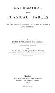 Front cover of Mathematical and physical tables, for the use of students in technical schools and colleges by James P. Wrapson