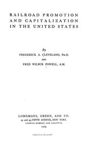 Cover of Railroad promotion and capitalization in the United States by Cleveland, Frederick Albert