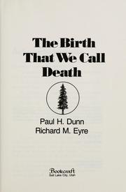 Front cover of The Birth That We Call Death by Paul H. Dunn
