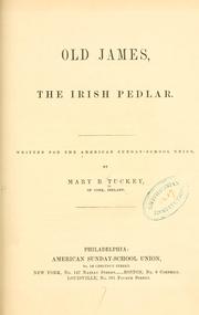 Front cover of Old James, the Irish pedlar by Mary B. Tuckey