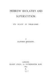 Front cover of Hebrew Idolatry And Superstition by Elford Higgens