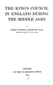 Front cover of The King's Council in England during the Middle Ages by James Fosdick Baldwin