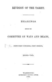 Cover of Revision of the tariff by United States. Congress. House. Committee on Ways and Means