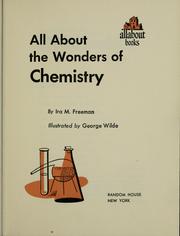 Front cover of All about the wonders of chemistry by Ira Maximilian Freeman