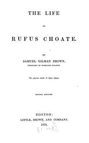 Front cover of The life of Rufus Choate by Samuel Gilman Brown
