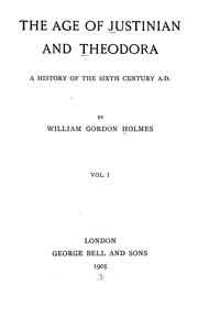 Front cover of The Age of Justinian and Theodora by William Gordon Holmes