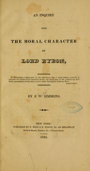 Front cover of An inquiry into the moral character of Lord Byron ... by J. W. Simmons