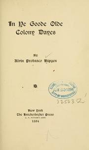 Front cover of In ye good olde colony dayes by Alvin Probasco Nipgen