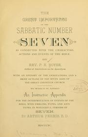 Front cover of The great importance of the sabbatic number seven, as connected with the characters, actions, and events of the Bible by P. E. Royse
