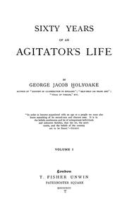 Cover of Sixty years of an agitator's life by George Jacob Holyoake