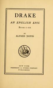 Front cover of Drake, an English epic, books I-XII by Alfred Noyes