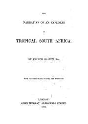 Cover of The narrative of an explorer in tropical South Africa by Sir Francis Galton