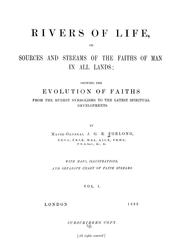 Cover of Rivers of life, or, Sources and streams of the faiths of man in all lands by James George Roche Forlong