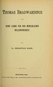 Front cover of Thomas Bradwardinus und seine Lehre von der Menschlichen Willensfreiheit by Sebastian Hahn