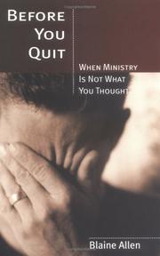 Cover of Before You Quit -- When Ministry Is Not What You Thought by Blaine Allen