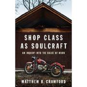 Cover of Shop class as soulcraft by Matthew B. Crawford