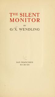 Front cover of The silent monitor by George Xavier Wendling