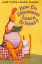 Cover of How do dinosaurs learn to read? by Jane Yolen