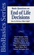 Front cover of Basic questions on end of life decisions by William Cutrer MD