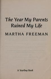 Front cover of The year my parents ruined my life by Martha Freeman